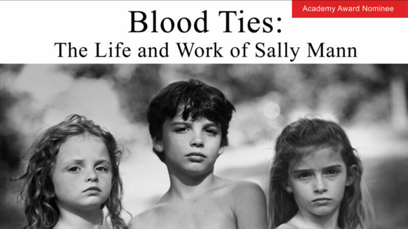 Blood Ties The Life and Work of Sally Mann Trailer